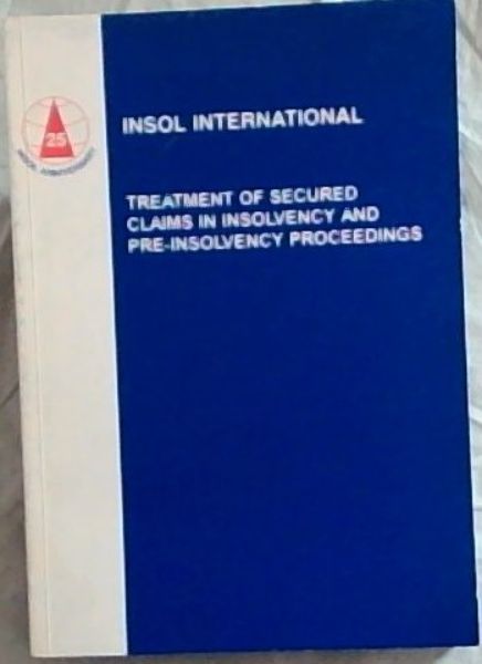 Treatment of Secured Claims In Insolvency and Pre-Insolvency Proceedings