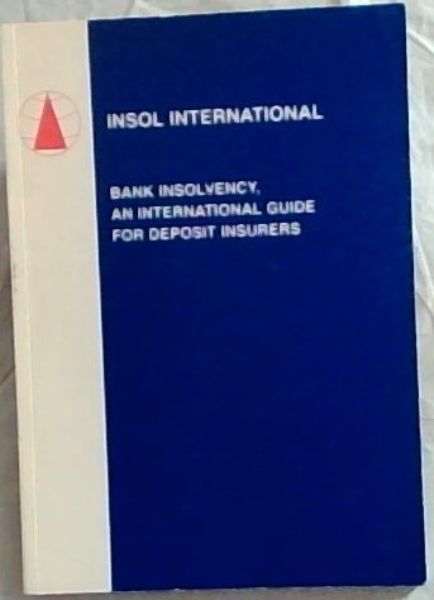 Bank Insolvency, an International Guide for Deposit Insurers
