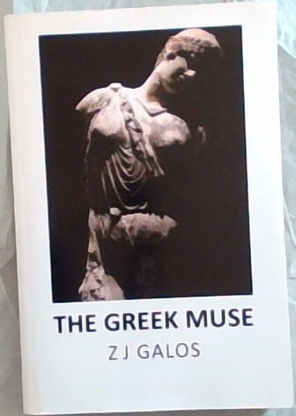 The Greek Muse - (Signed and warmly inscribed by the author Galos, ZJ)