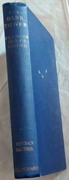 The Dark Tower - The works of FRANCIS BRETT YOUNG - SEVERN EDITION - (Signed and warmly inscribed by the author, Francis Brett Young (Twice) to S.A. Author Catherine Taylor)
