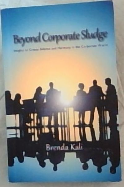 Beyond Corporate Sludge: Insights to Create Balance and Harmony in the Corporate World