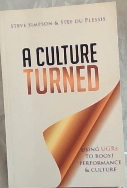 A Culture Turned: Using UGRs to boost performance and culture