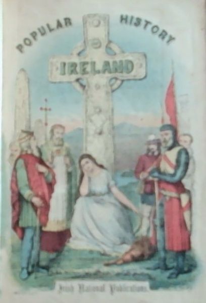 An Illustrated HISTORY OF IRELAND: From the Earliest Period (Historical Illustrations)