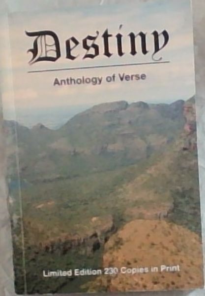 DESTINY: A South African book of verse (LIMITED Edition 230 Copies in Print)