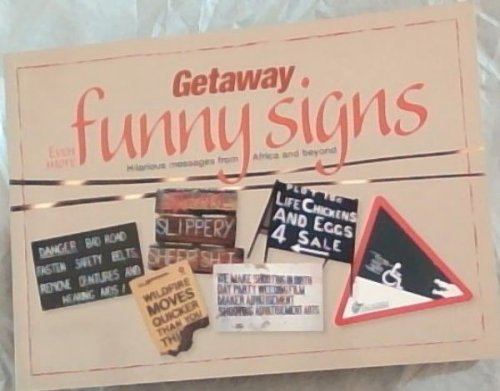 Even More Getaway Funny Signs: Hilarious Messages from Africa and Beyond