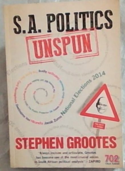 S.A POLITICS - UNSPUN (