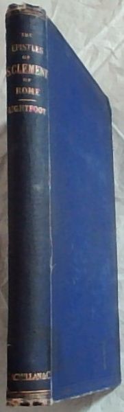 S. Clement of Rome: The two epistles to the Corinthians - A revised text with introduction and Notes