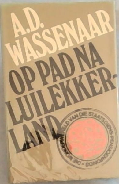 Op Pad Na Luilekkerland - Die Wonderwereld van die staatsdiens-pensioenfonds