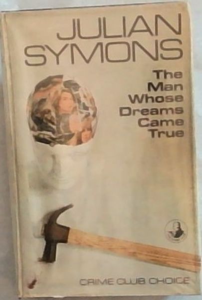 The Man Whose Dreams Came True (Crime Club Choice)