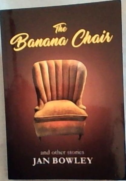 The Banana Chair and other stories