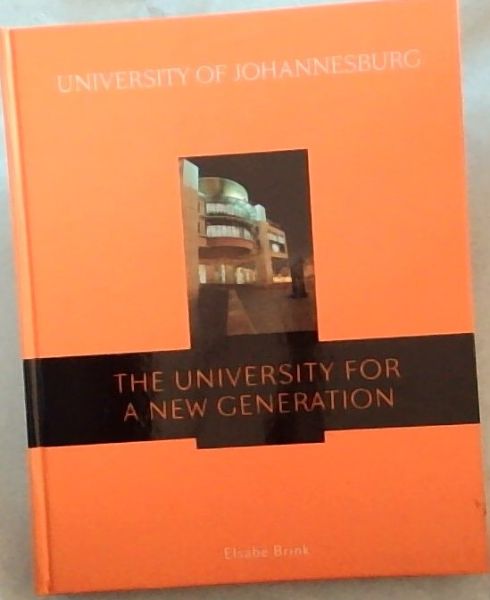 UNIVERSITY OF JOHANNESBURG: THE UNIVERSITY FOR A NEW GENERATION