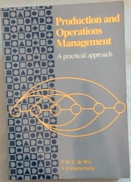 Production and Operations Management - A practical approach