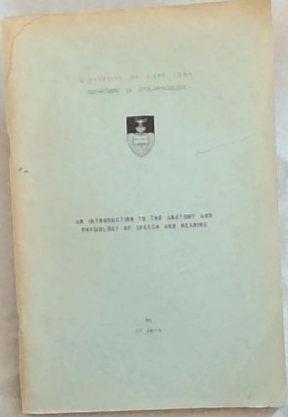 UNIVERSITY OF CAPE TOWN DEPARTMENT OF OTOLARYNGOLOGY - (An introduction to the Anatomy and Physiology of Speech and Hearing)