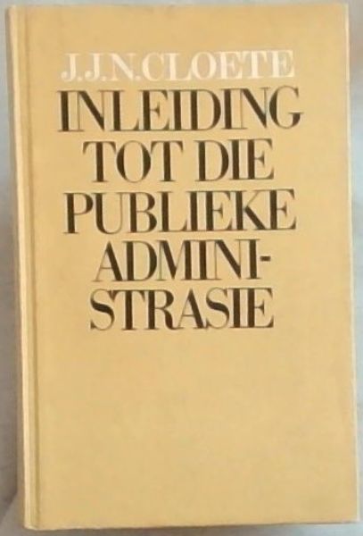 INLEIDING TOT DIE PUBLIEKE ADMINISTRASIE