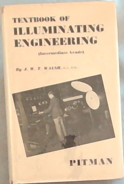 TEXTBOOK OF ILLUMINATING ENGINEERING (Intermediate Grade)