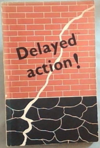 Image for Delayed Action!: An Ecumenical Witness from the Afrikaans Speaking Church Delayed Action!: An Ecumenical Witness from the Afrikaans Speaking Church
