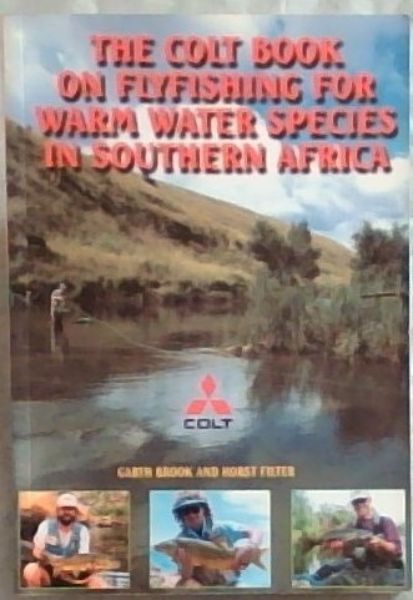The Colt Book on Flyfishing for warm water species in Southern Africa