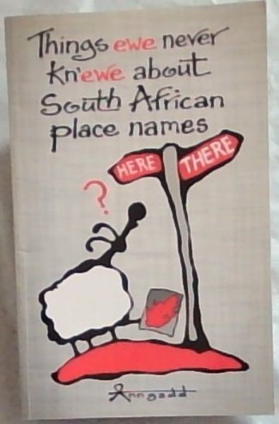Things Ewe Never Kn'ewe About South African Place Names