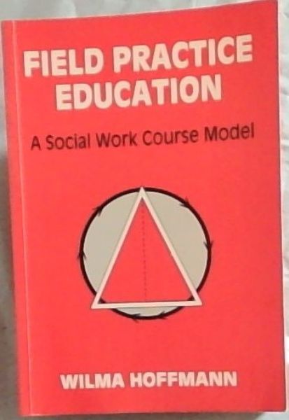 FIELD PRACTICE EDUCATION: A Social Work Course Model