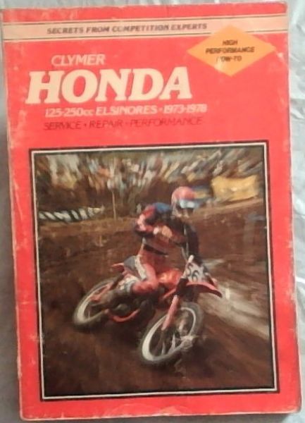 CLYMER HONDA 125-250CC ELSINORES 1973-1978 Service, Repair, Performance (Secrets from Competition Experts