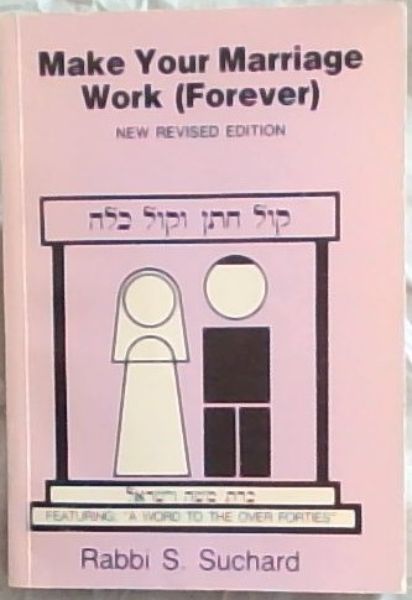 Image for Make Your Marriage Work (Forever) - NEW REVISED EDITION Make Your Marriage Work (Forever) - NEW REVISED EDITION