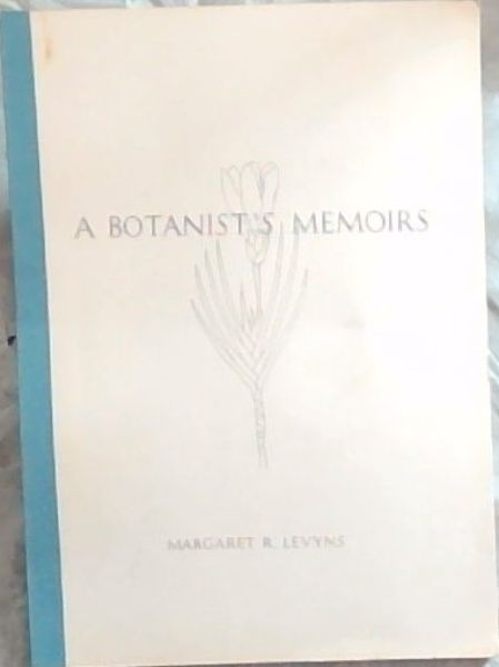 Image for A BOTANIST'S MEMOIRS: Sixty Years in the Botany Department of the University of Cape Town A BOTANIST'S MEMOIRS: Sixty Years in the Botany Department of the University of Cape Town