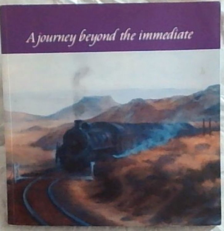 A Journey Beyond the Immediate: 12th May - 12th June 2005 (Graham's Fine Art Gallery)