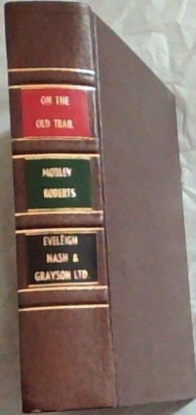 ON THE OLD TRAIL: Through British Columbia After Forty Years