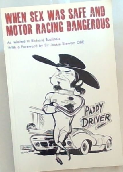 When Sex Was Safe & Motor Racing Dangerous