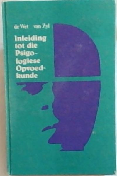 INLEIDING TOT DIE PSIGOLOGIESE OPVOEDKUNDE