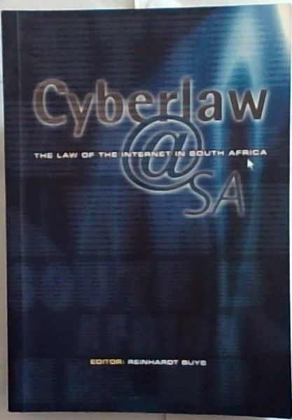 Cyberlaw: The law of the Internet in South Africa