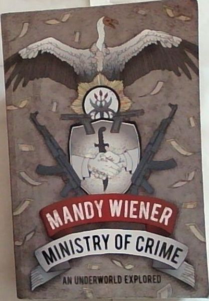 Ministry of Crime: An Underworld Explored