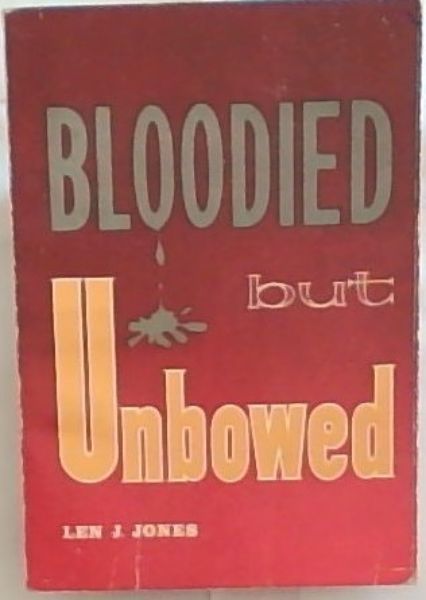 BLOODIED BUT UNBOWED