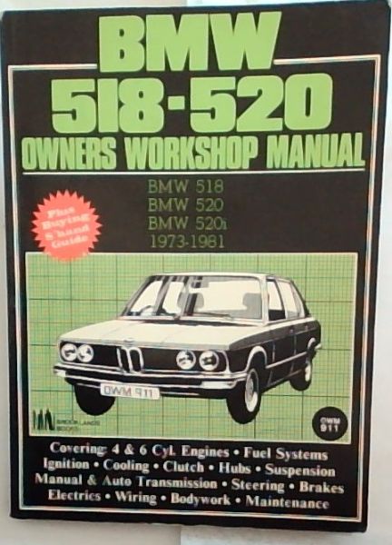 Bmw 518-520 Owners Workshop Manual 73-81