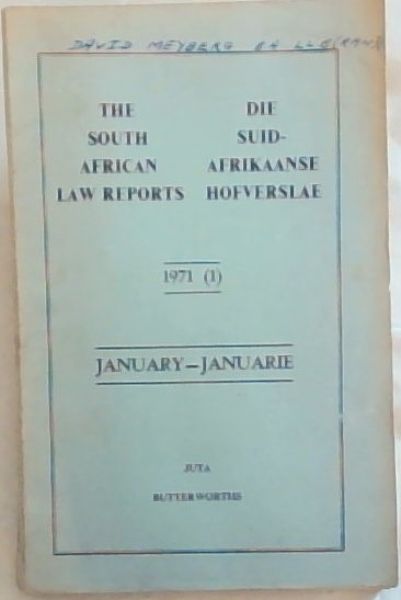 Image for The South African Law Reports / Die Suid-Afrikaanse Hofverslae : January /Januarie 1971 (1) S.A. Beslissings van: Die Hooggeregshof van Suid-Afrika, Die Suidwes-Afrika Afdeling, die Horhof van Rhodesi. / Decisions of: The Supreme Court of South Africa, the South-West Africa Division, the High Court The South African Law Reports / Die Suid-Afrikaanse Hofverslae : January /Januarie 1971 (1) S.A. Beslissings van: Die Hooggeregshof van Suid-Afrika, Die Suidwes-Afrika Afdeling, die Horhof van Rhodesi. / Decisions of: The Supreme Court of South Africa, the South-West Africa Division, the High Court