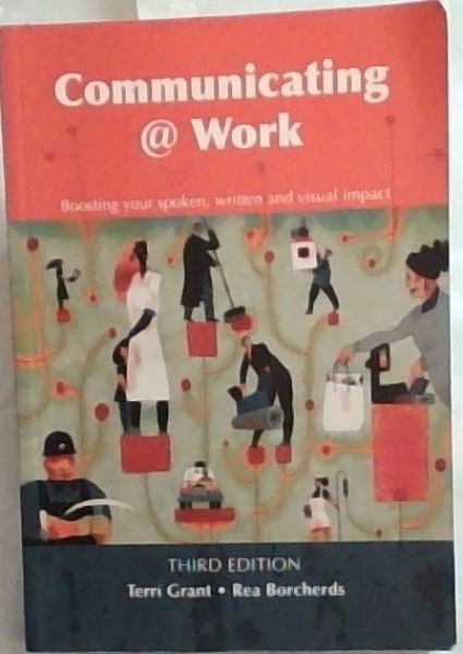 COMMUNICATING WORK: Boosting your spoken, written and visual impact (Third Edition) - 100 Centenary 1915-2015