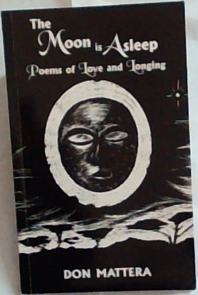 The Moon is Asleep: Poems of Love and Longing
