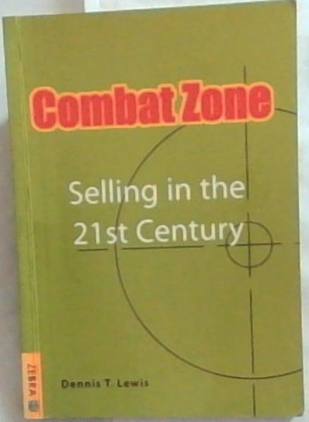 Combat Zone: Selling in the 21st Century