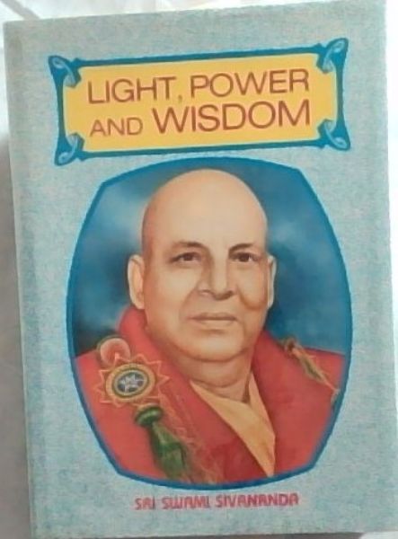 LIGHT, POWER & WISDOM