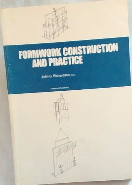 Formwork Construction and Practice: Lecturer, Construction Department, Training Division, Cement and Concrete Association (Viewpoint publications)