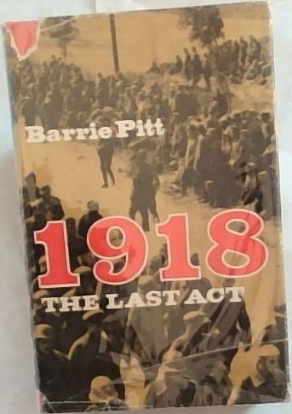 1918 THE LAST ACT