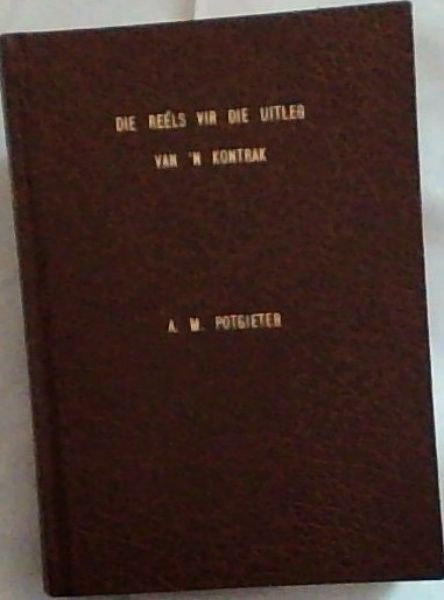 Die rels vir die uitleg van 'n kontrak