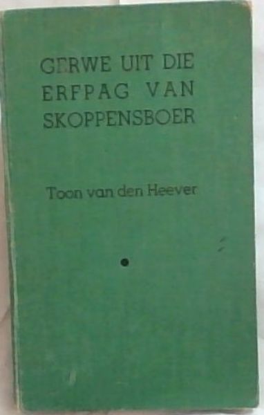 GERWE UIT DIE ERFPAG VAN SKOPPENSBOER