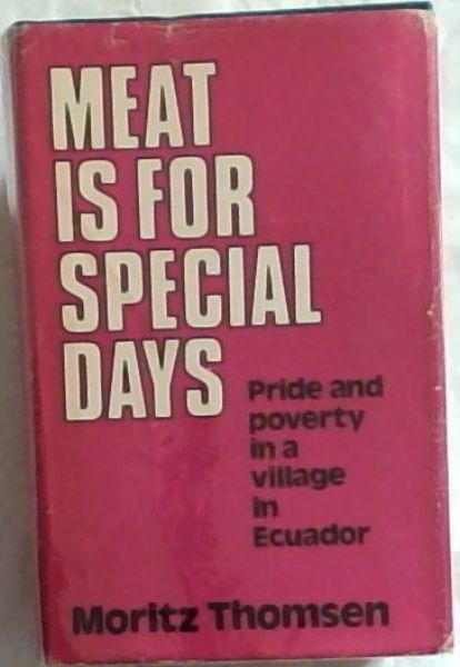 Meat is for special days: Pride and poverty in a village in Ecuador