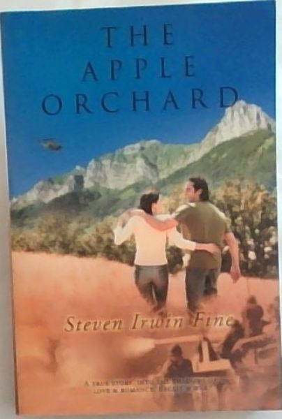 The Apple Orchard: A true story, into the shadows of Love, Romance, Deceit & War