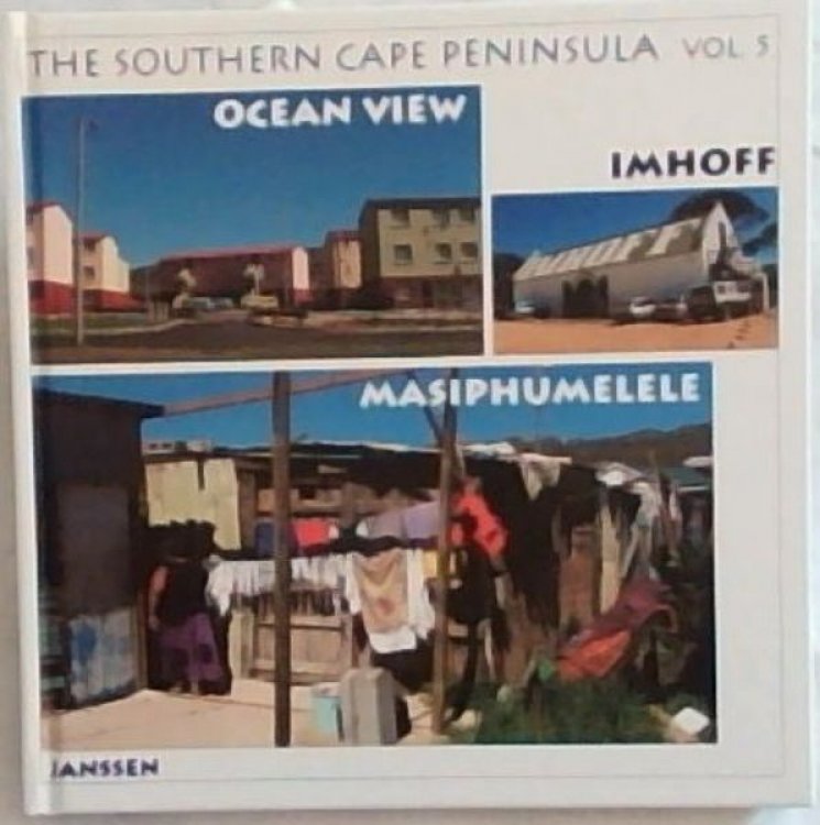 The Southern Cape Peninsula Vol5. :Ocean view Masiphumelele Imhoff