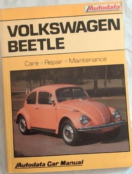 VOLKSWAGEN BEETLE 1968 -1978: Autodata Car Manual - Care, Repair and Maintenance