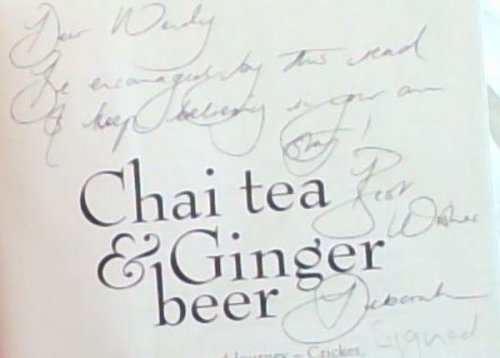 Chai tea & Ginger beer - My Unexpected Journey- Cricket, Family and Beyond (Signed by the author, Deborah Kristen)