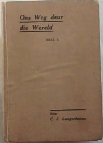 Ons Weg deur die Wereld - Volume No.1.