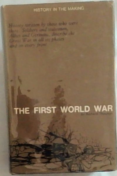 Image for THE FIRST WORLD WAR: History In The Making THE FIRST WORLD WAR: History In The Making